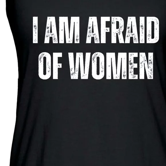 Funny I Am Afraid Of Ladies Essential Flowy Tank