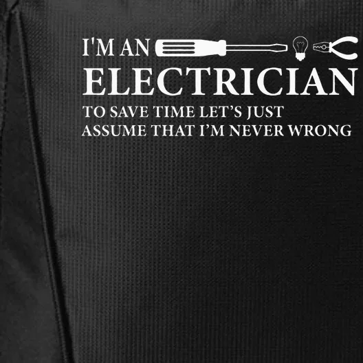 Funny I'm An Electrician Electrician Quote City Backpack