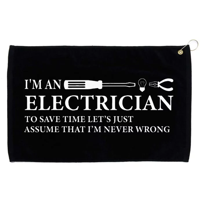 Funny I'm An Electrician Electrician Quote Grommeted Golf Towel