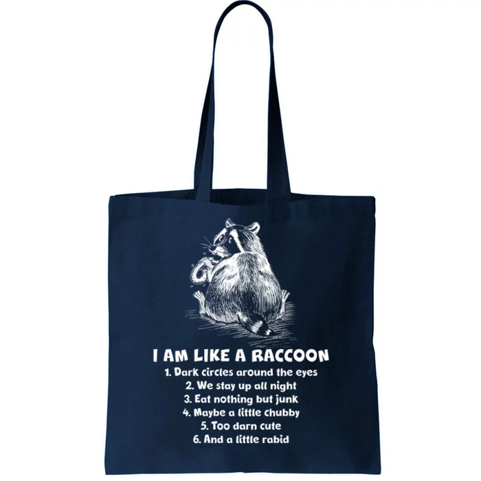 Funny I Am Like A Raccoon Tote Bag