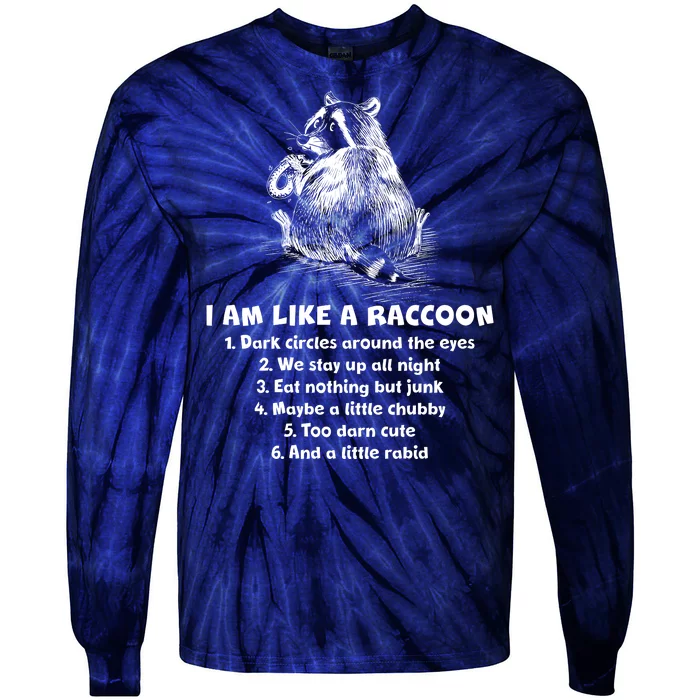 Funny I Am Like A Raccoon Tie-Dye Long Sleeve Shirt