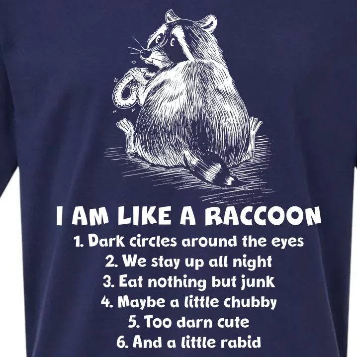 Funny I Am Like A Raccoon Sueded Cloud Jersey T-Shirt