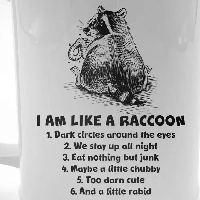 Funny I Am Like A Raccoon Front & Back Beer Stein