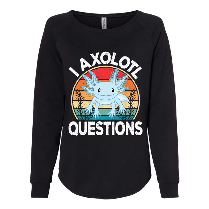 Funny I Axolotl Questions Cute Blue Axolotl Kawaii Retro Womens California Wash Sweatshirt