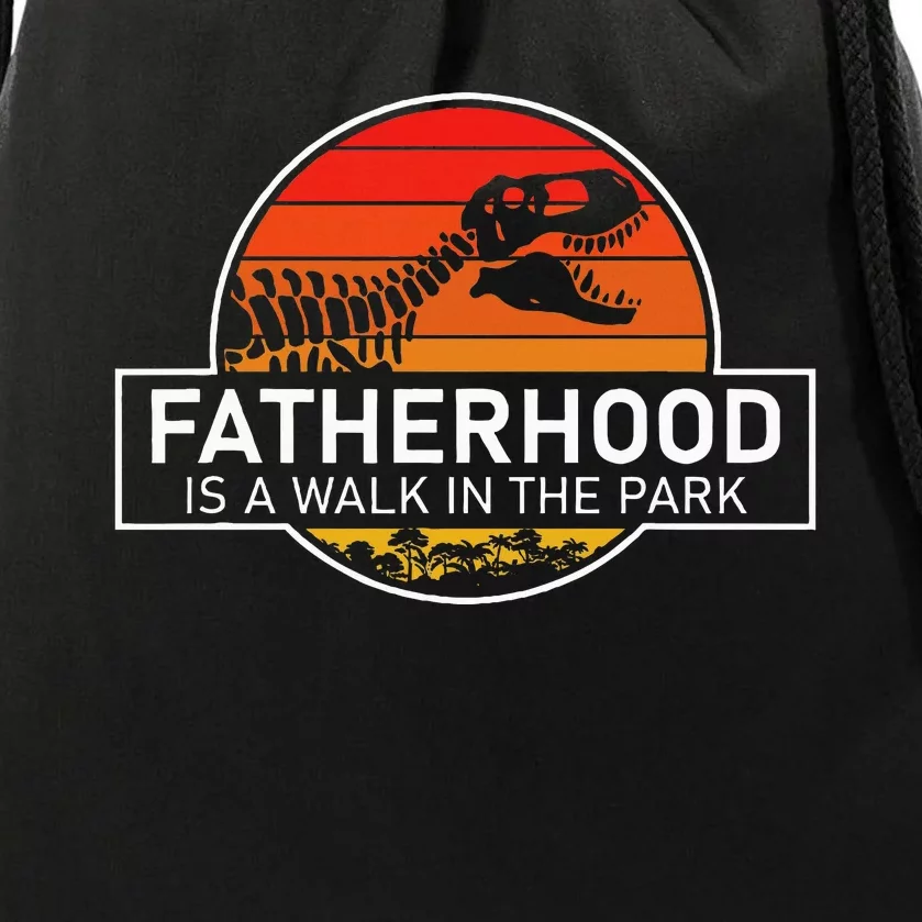 Fatherhood Is A Walk In The Park Funny Jokes Drawstring Bag