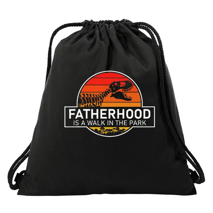 Fatherhood Is A Walk In The Park Funny Jokes Drawstring Bag