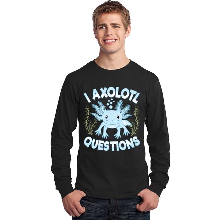 Funny I Axolotl Questions Cute Blue Axolotl Kawaii Long Sleeve Shirt