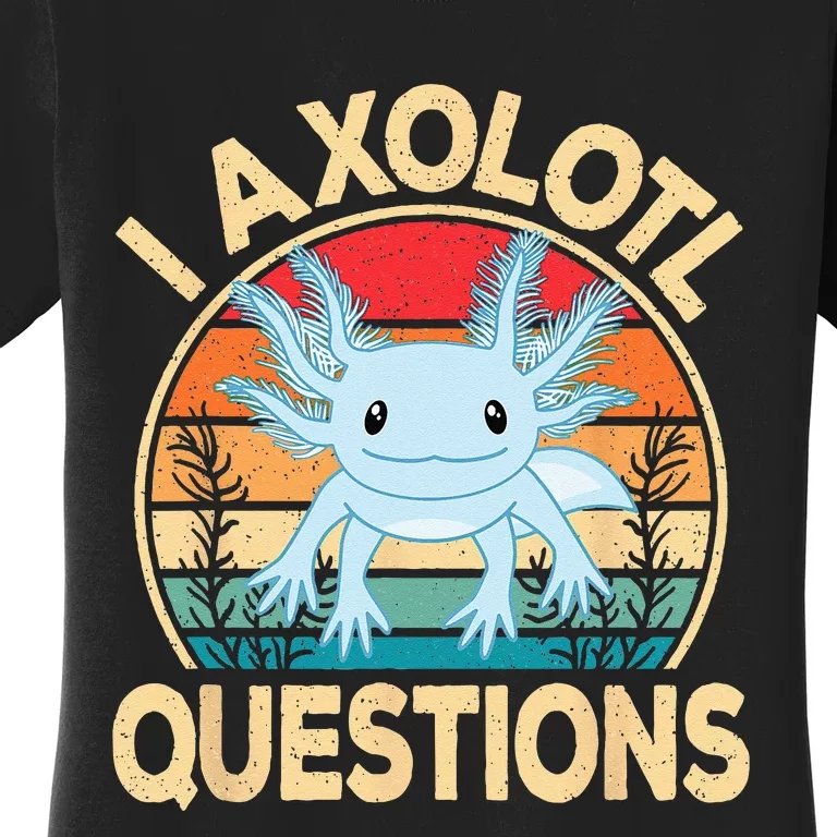 Funny I Axolotl Questions Cute Kawaii Blue Axolotl Retro Women's T-Shirt