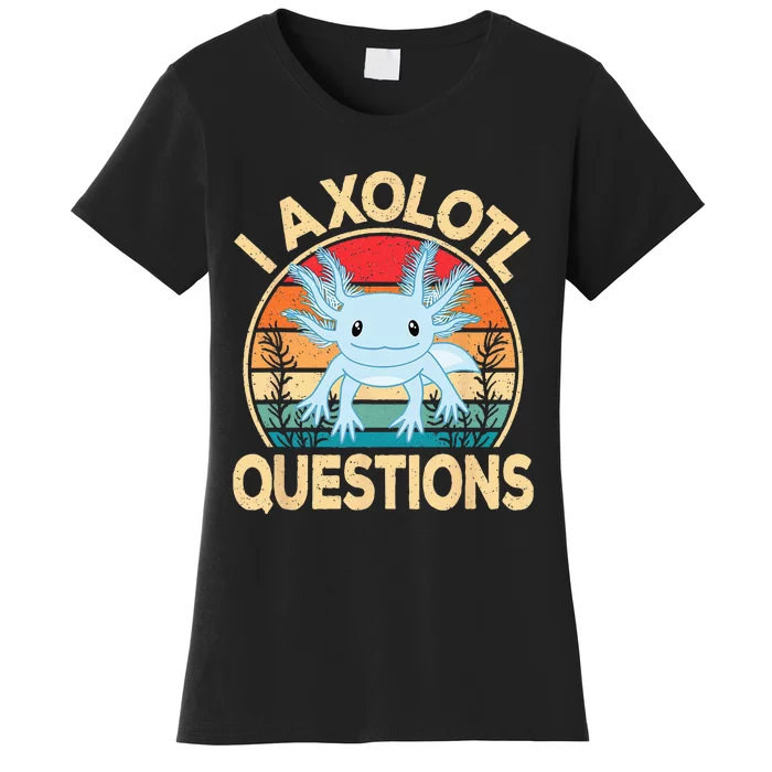 Funny I Axolotl Questions Cute Kawaii Blue Axolotl Retro Women's T-Shirt