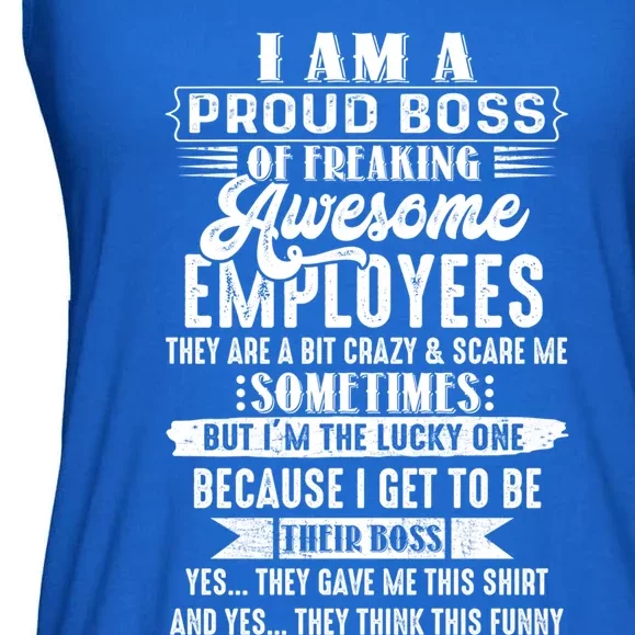 Funny I Am A Proud Boss Of Freaking Awesome Employees Boss Gift Ladies Essential Flowy Tank