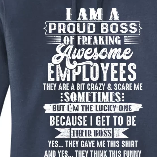 Funny I Am A Proud Boss Of Freaking Awesome Employees Boss Gift Women's Pullover Hoodie