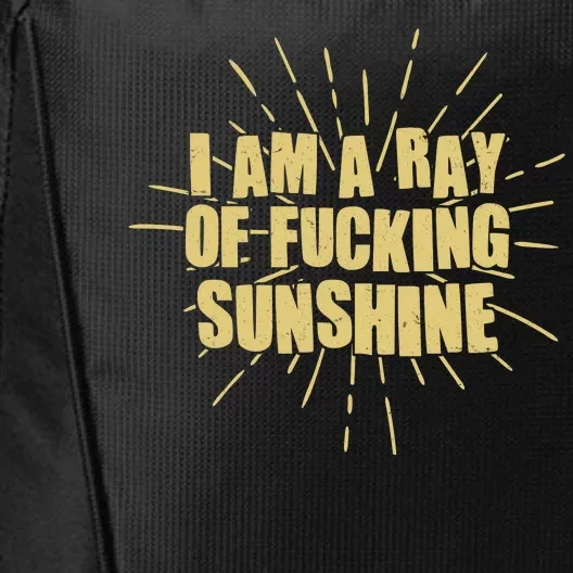 Funny I Am A Ray Of Fucking Sunshine City Backpack