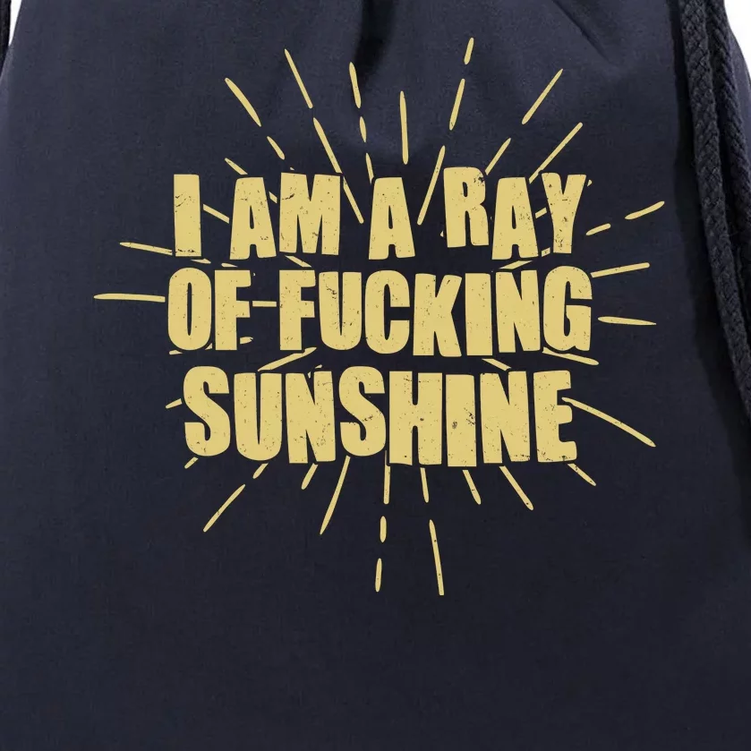 Funny I Am A Ray Of Fucking Sunshine Drawstring Bag