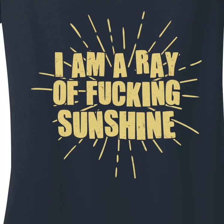 Funny I Am A Ray Of Fucking Sunshine Women's V-Neck T-Shirt