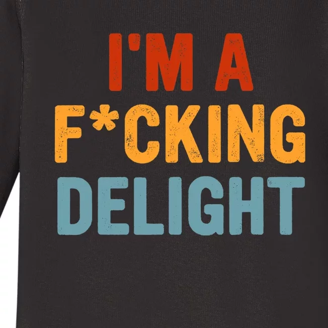 Funny I'm A Fucking Delight Joke Sarcastic Baby Long Sleeve Bodysuit