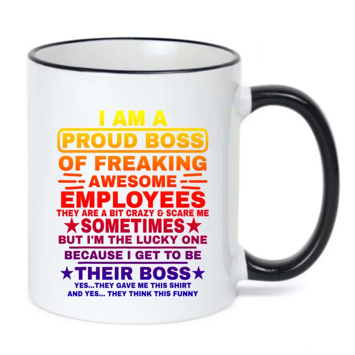 Funny I Am A Proud Boss Of Freaking Awesome Employees Boss Gift Black Color Changing Mug