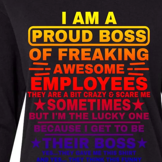 Funny I Am A Proud Boss Of Freaking Awesome Employees Boss Gift Womens Cotton Relaxed Long Sleeve T-Shirt