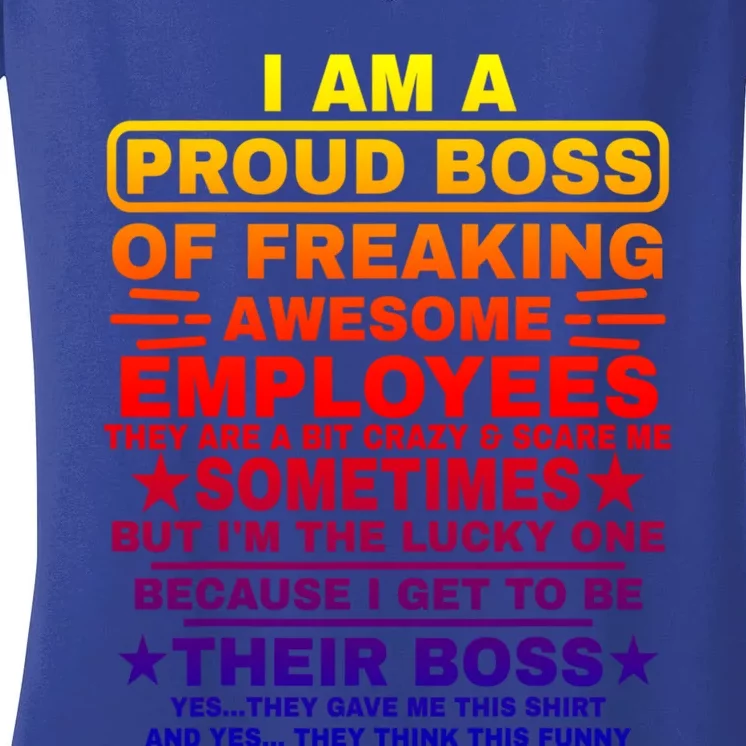 Funny I Am A Proud Boss Of Freaking Awesome Employees Boss Gift Women's V-Neck T-Shirt