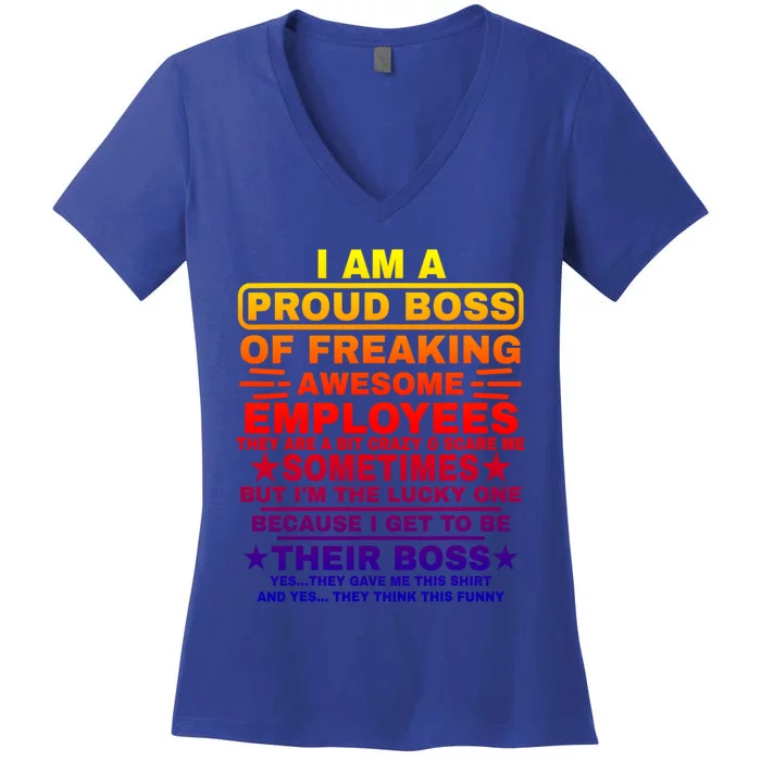 Funny I Am A Proud Boss Of Freaking Awesome Employees Boss Gift Women's V-Neck T-Shirt