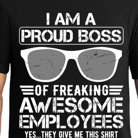 Funny I Am A Proud Boss Of Freaking Awesome Employees Great Gift Pajama Set