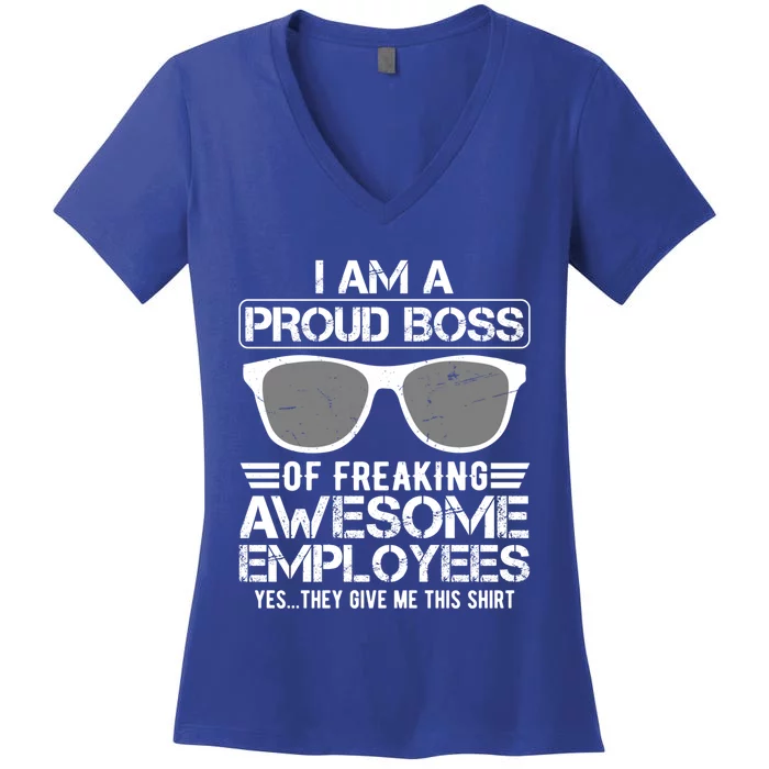 Funny I Am A Proud Boss Of Freaking Awesome Employees Great Gift Women's V-Neck T-Shirt