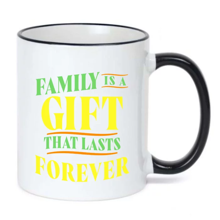 Family Is A Gift That Last Forever Gift Black Color Changing Mug