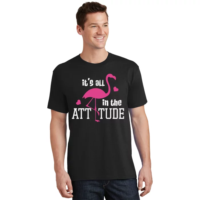 Flamingo It's All In The Attitude T-Shirt