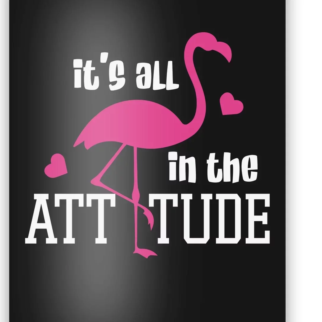 Flamingo It's All In The Attitude Poster