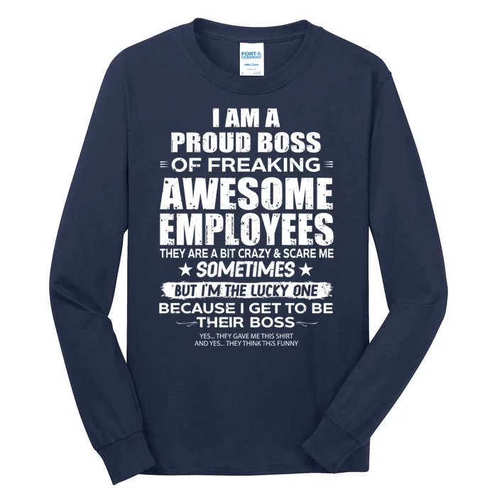 Funny I Am A Proud Boss Of Freaking Awesome Employees Gift Tall Long Sleeve T-Shirt