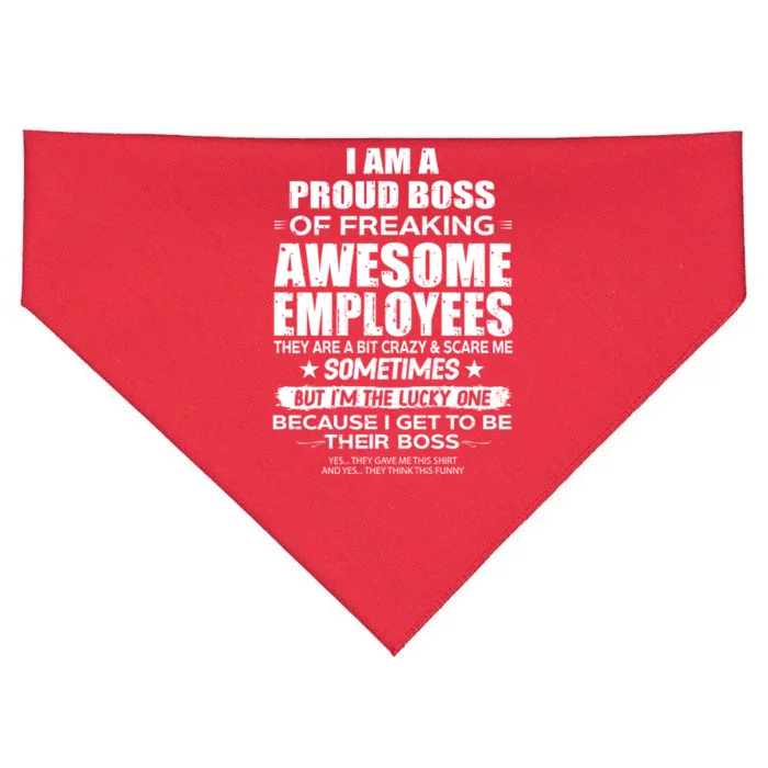 Funny I Am A Proud Boss Of Freaking Awesome Employees Gift USA-Made Doggie Bandana