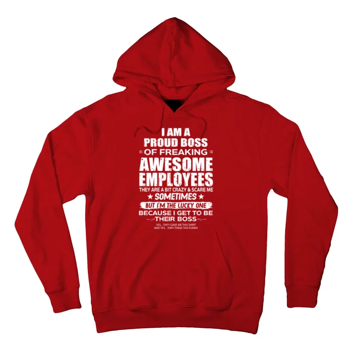 Funny I Am A Proud Boss Of Freaking Awesome Employees Gift Hoodie