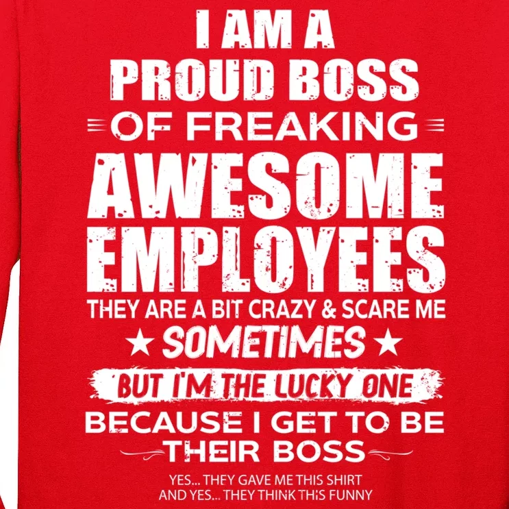 Funny I Am A Proud Boss Of Freaking Awesome Employees Gift Long Sleeve Shirt