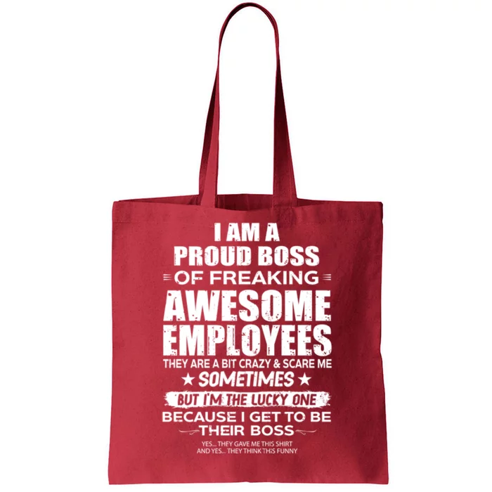 Funny I Am A Proud Boss Of Freaking Awesome Employees Gift Tote Bag