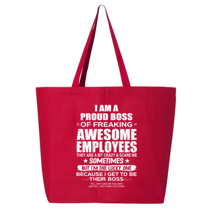 Funny I Am A Proud Boss Of Freaking Awesome Employees Gift 25L Jumbo Tote