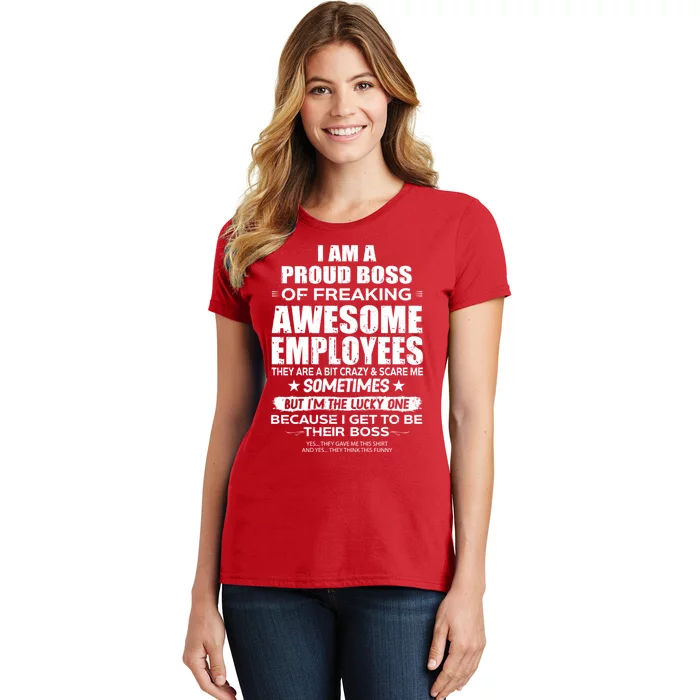 Funny I Am A Proud Boss Of Freaking Awesome Employees Gift Women's T-Shirt