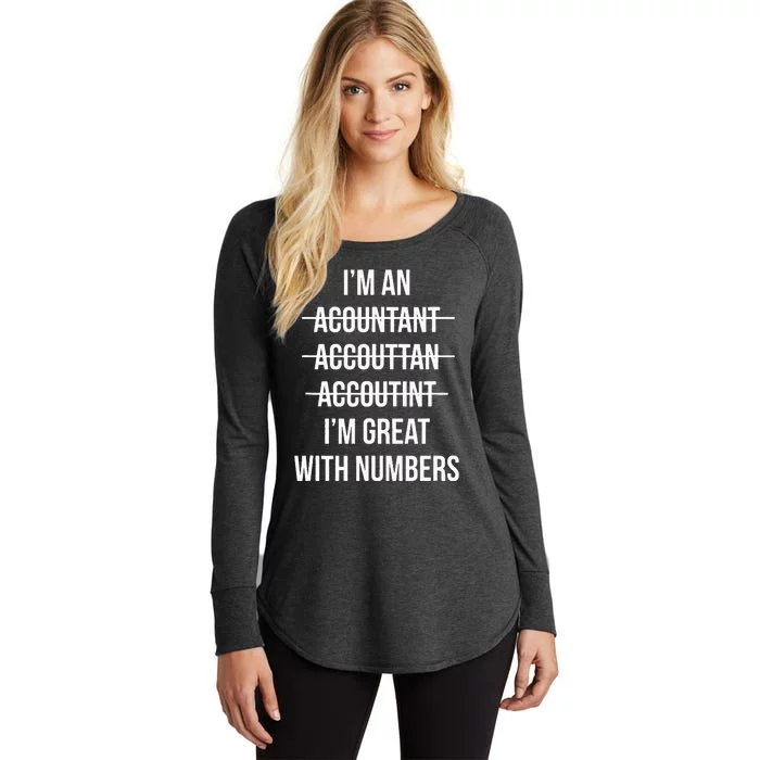 Funny Im An Accountant Im Great With Numbers CPA Women's Perfect Tri Tunic Long Sleeve Shirt