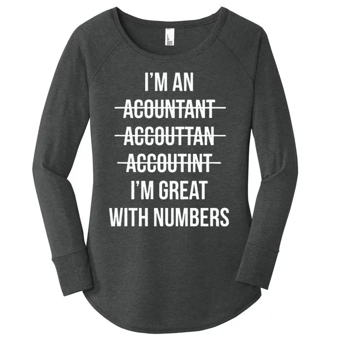 Funny Im An Accountant Im Great With Numbers CPA Women's Perfect Tri Tunic Long Sleeve Shirt