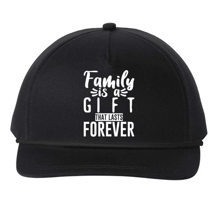 Family Is A Gift That Lasts Forever Gift Snapback Five-Panel Rope Hat