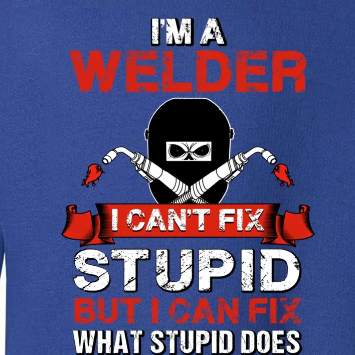 Funny Im A Welder Gift Welding Wedding Supplies Dad Gift Toddler Sweatshirt