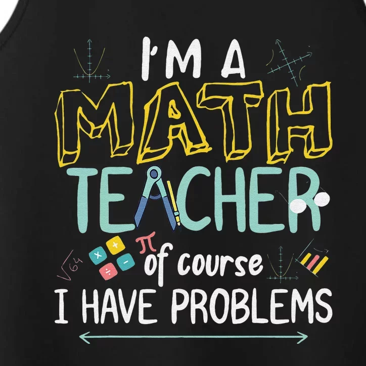 Funny I'm a math teacher of course I have problems Performance Tank