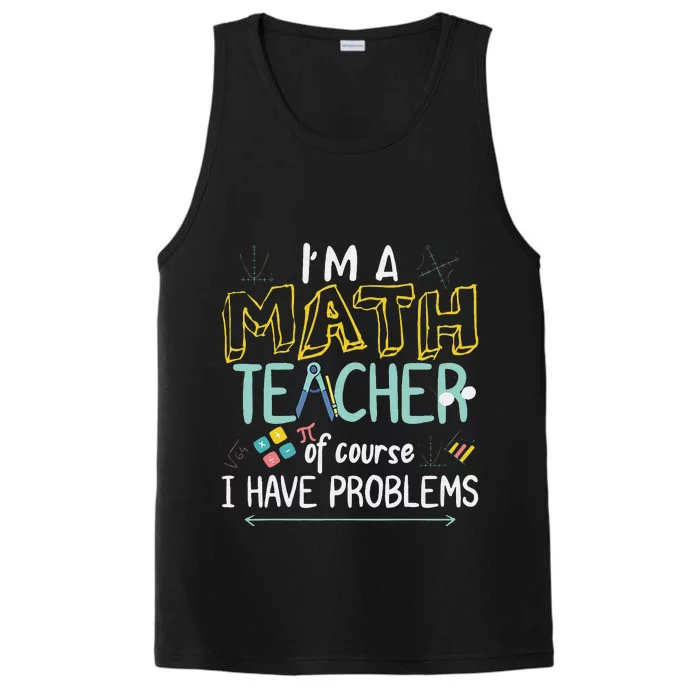 Funny I'm a math teacher of course I have problems Performance Tank