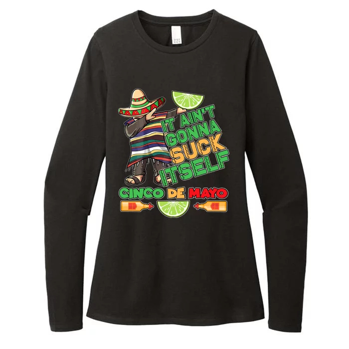 Funny It Ain't Gonna Suck Itself Cinco De Mayo Womens CVC Long Sleeve Shirt