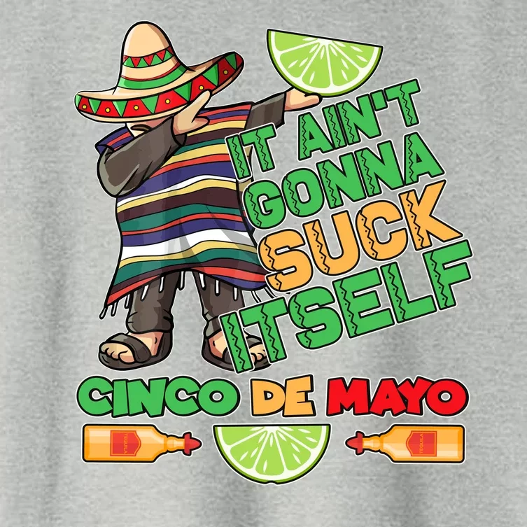 Funny It Ain't Gonna Suck Itself Cinco De Mayo Women's Crop Top Tee