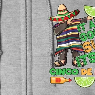 Funny It Ain't Gonna Suck Itself Cinco De Mayo Full Zip Hoodie