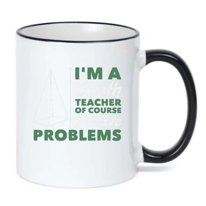 Funny I'm a math teacher of course I have problems Black Color Changing Mug