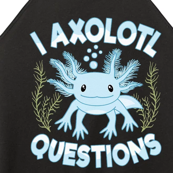 Funny I Axolotl Questions Cute Blue Axolotl Kawaii Women’s Perfect Tri Rocker Tank