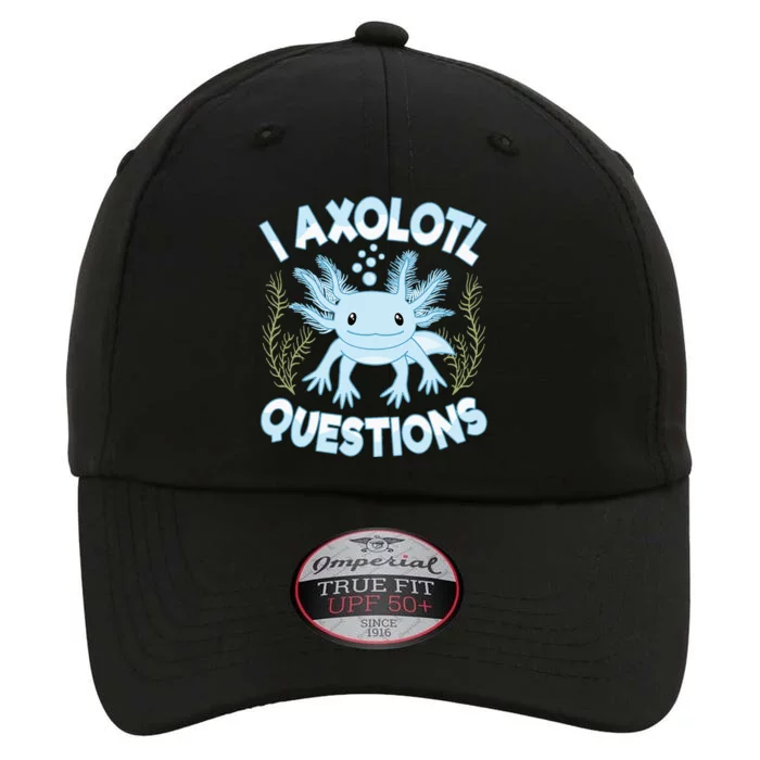 Funny I Axolotl Questions Cute Blue Axolotl Kawaii The Original Performance Cap