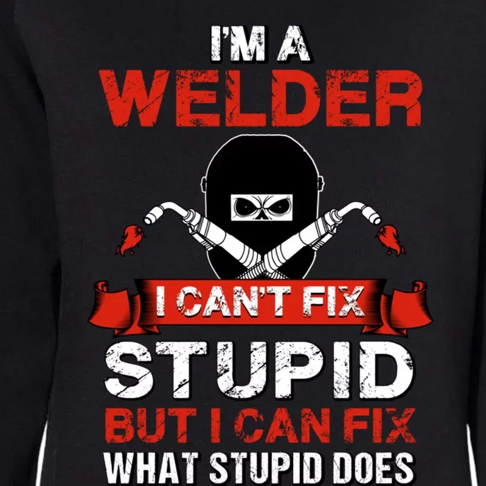 Funny Im A Welder Gift Welding Wedding Supplies Dad Gift Womens California Wash Sweatshirt