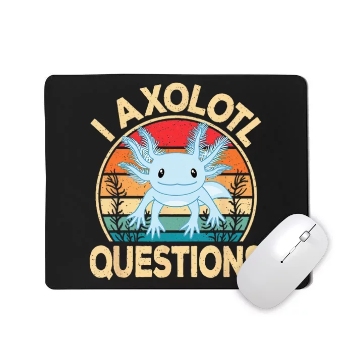 Funny I Axolotl Questions Cute Kawaii Blue Axolotl Retro Mousepad