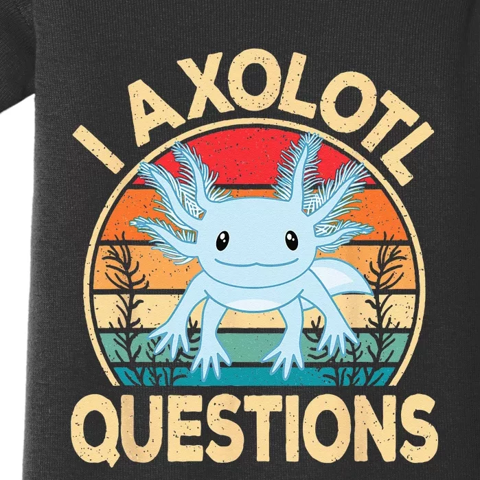 Funny I Axolotl Questions Cute Kawaii Blue Axolotl Retro Baby Bodysuit